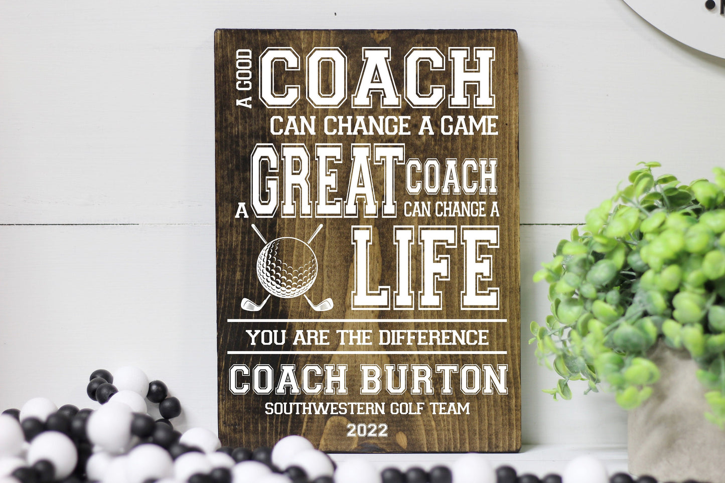 Golf Coach Wood Sign, End of the Year Gift for Golf Coach, A Good Coach Can Change a Race a Great Coach Can Change a Life, Sentimental Gift