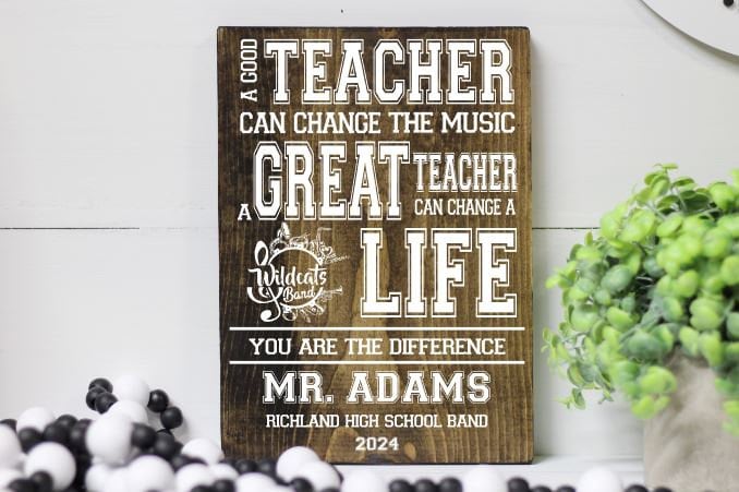 Band Teacher Wood Sign, End of the Year Gift for Band Director, A Good Teacher Can Change the Music a Great Teacher Can Change a Life